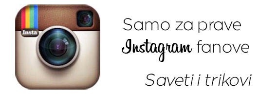 Instagram - Saveti i trikovi
